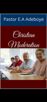 Christian moderator - Pastor E A Adeboye.pdf